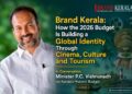Brand Kerala: How the 2026 Budget Is Building a Global Identity Through Cinema, Culture and Tourism