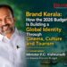 Brand Kerala: How the 2026 Budget Is Building a Global Identity Through Cinema, Culture and Tourism